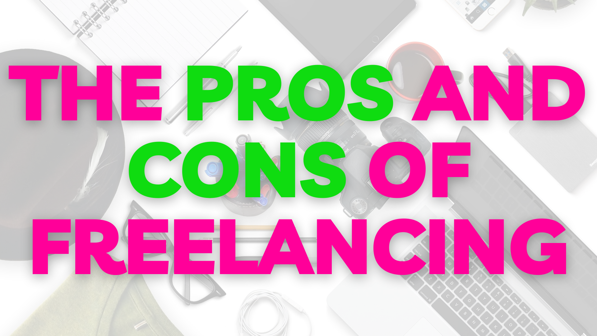 the pros and cons of freelancing