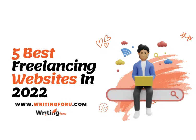 5 Best Freelancing Websites In 2022