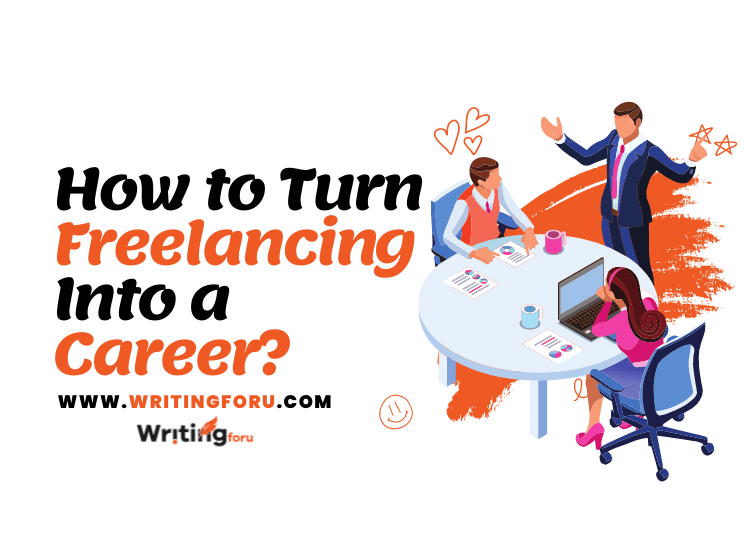 How to Turn Freelancing Into a Career