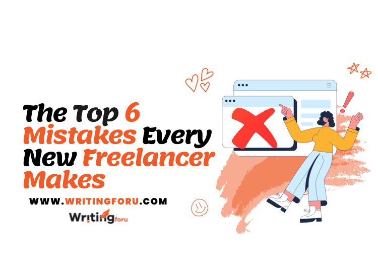 The Top 6 Mistakes Every New Freelancer Makes